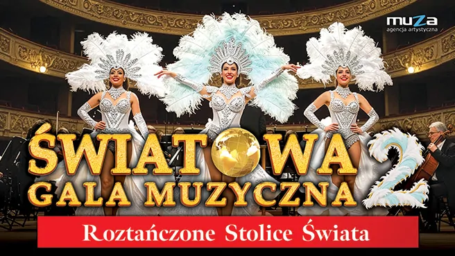 Światowa Gala Muzyczna – Część 2: Roztańczone Stolice Świata