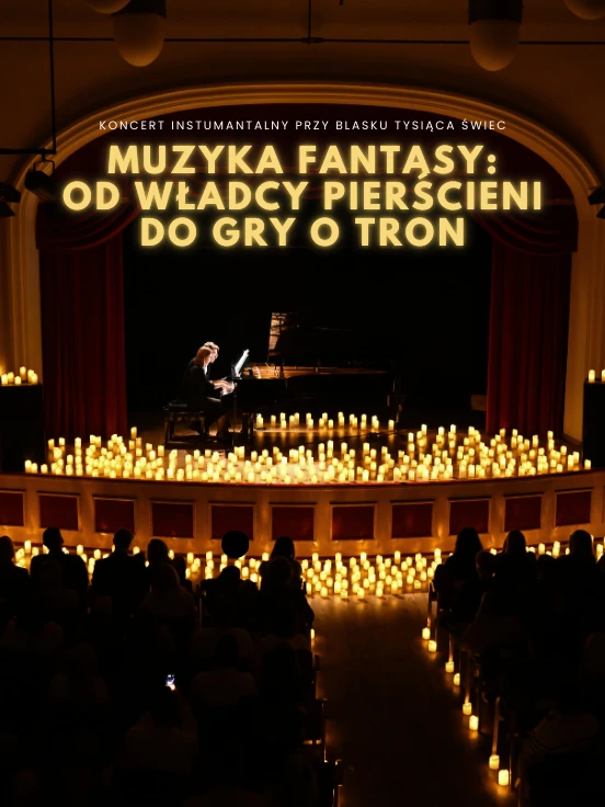 Koncert przy tysiącach świec - Muzyka Fantasy: od Władcy Pierścieni do Gry o Tron
