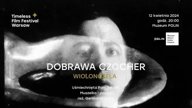 Dobrawa Czocher | filmy Germaine Dulac | Timeless Film Festival Warsaw