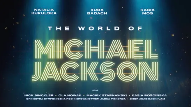 The World of Michael Jackson: Kukulska / Badach / Moś / Sinckler