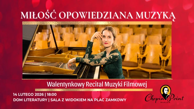 Miłość opowiedziana muzyką - Walentynkowy Recital Muzyki Filmowej