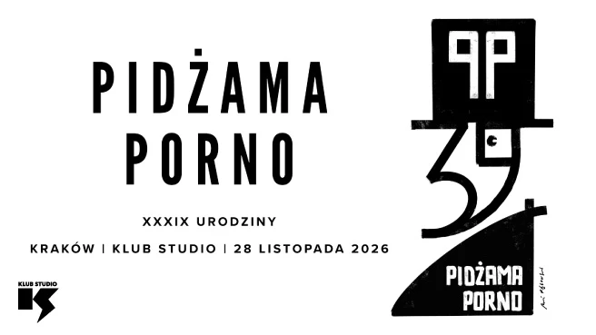 Pidżama Porno - XXXIX urodziny