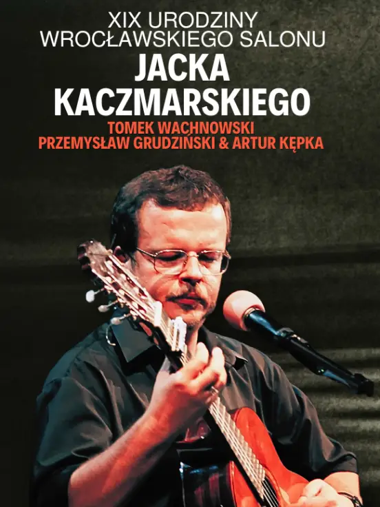 XIX Urodziny Wrocławskiego Salonu Jacka Kaczmarskiego
