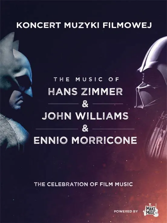 Koncert Muzyki Filmowej - Hans Zimmer & John Williams & Ennio Morricone