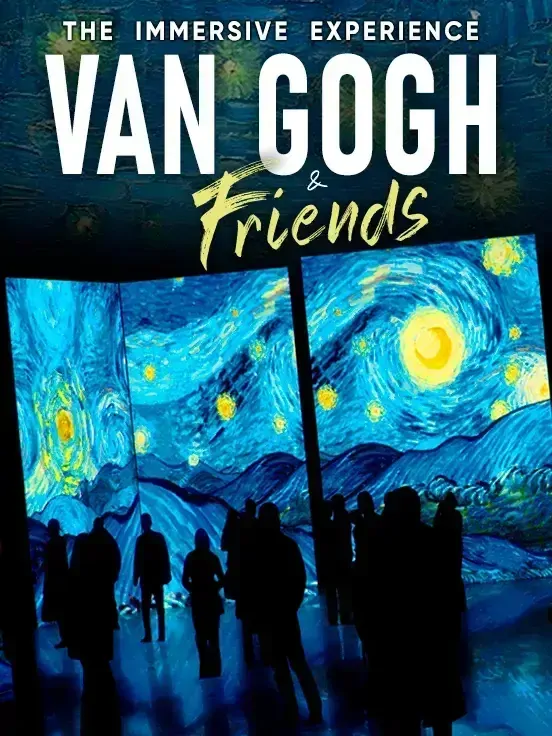 VAN GOGH & Friends – The Immersive Experience
