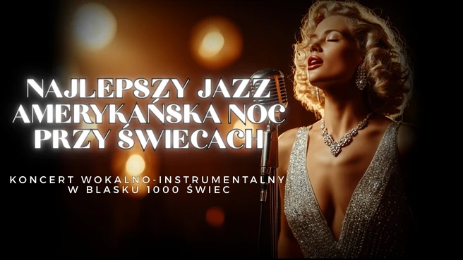 Najlepszy Jazz – amerykańska noc przy świecach