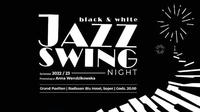 Bal Sylwestrowy 2022/2023 Black & White Swing Jazz Night