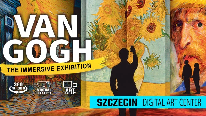 WYSTAWA VAN GOGH – The Immersive Exhibition - Szczecin