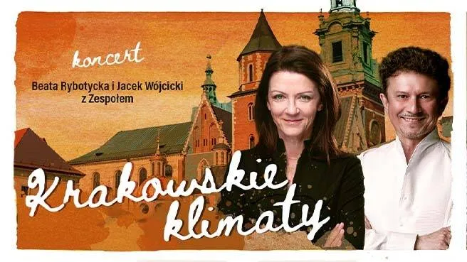 Koncert Krakowskie klimaty - Beata Rybotycka i Jacek Wójcicki