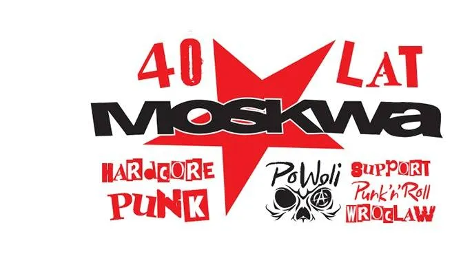 Moskwa 40-lecie + support: Po Woli
