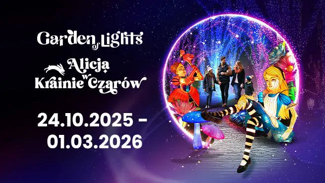 Garden of Lights / Ogrody Świateł - Alicja w Krainie Czarów