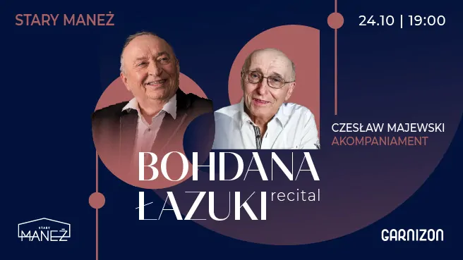 Recital Bohdana Łazuki w Starym Maneżu
