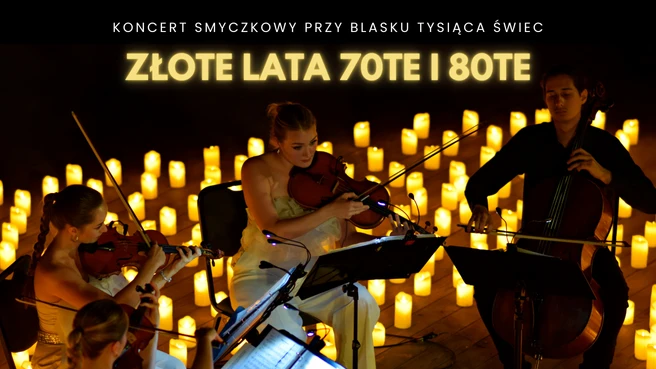 Koncert przy świecach: Złote lata 70. i 80.