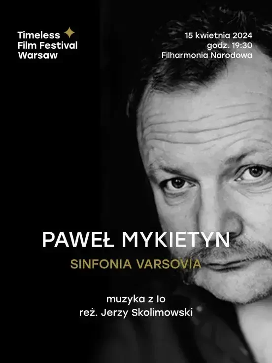 Paweł Mykietyn | Sinfonia Varsovia | Muzyka z Io | Timeless Film Festival Warsaw