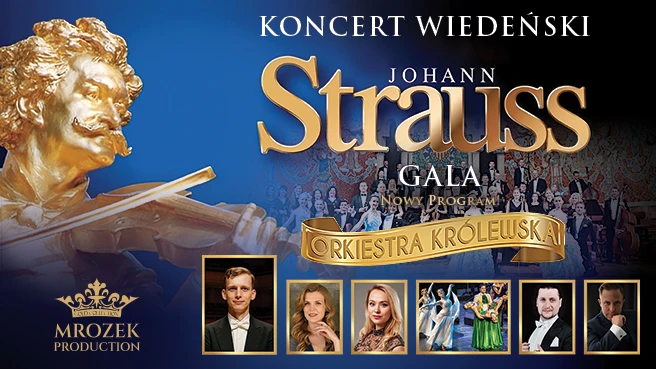 Koncert Wiedeński – Johann Strauss Gala „W świecie operetki” - 120 minut Raju dla uszu i duszy!