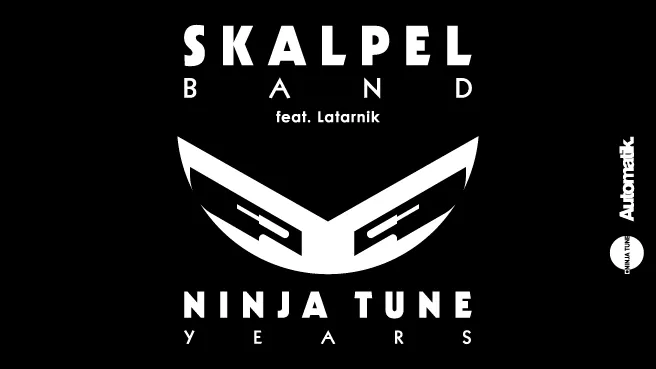 Skalpel Band - Ninja Tune Years + Latarnik