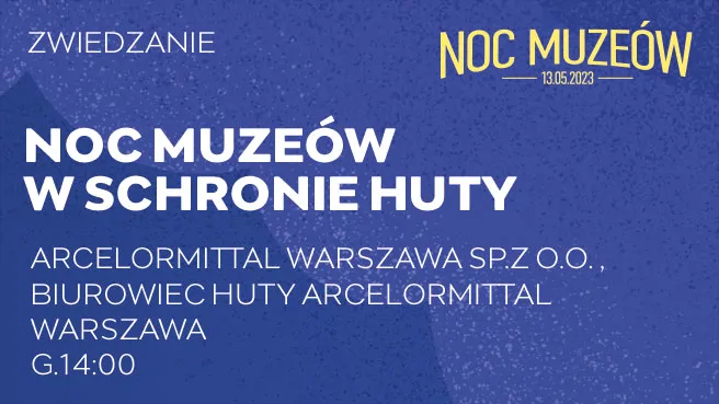 Noc Muzeów w schronie Huty