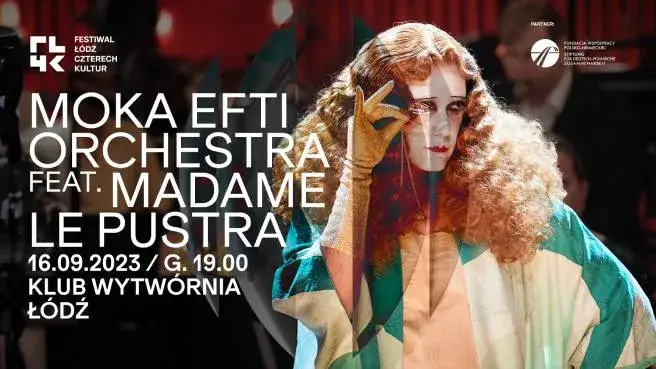 FŁ4K 23: Koncert Moka Efti Orchestra feat. Madame Le Pustra
