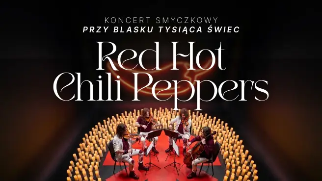 Koncert przy świecach: Tribute to Red Hot Chili Peppers