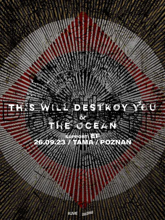 THIS WILL DESTROY YOU + THE OCEAN