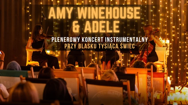 Koncert plenerowy Mieszczańska Beach Bar: Amy Winehouse & Adele