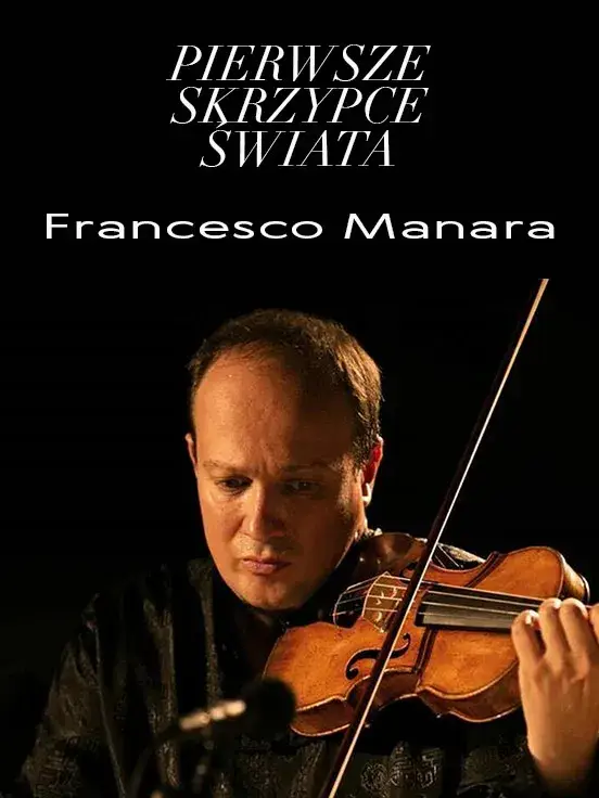 Pierwsze skrzypce świata: Francesco Manara