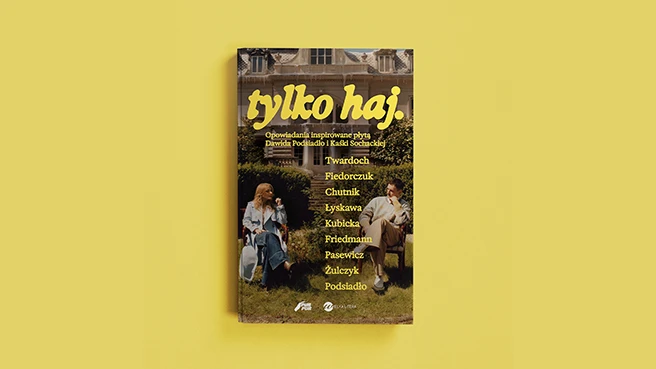„tylko haj.” Opowiadania inspirowane płytą Dawida Podsiadło i Kaśki Sochackiej - preorder