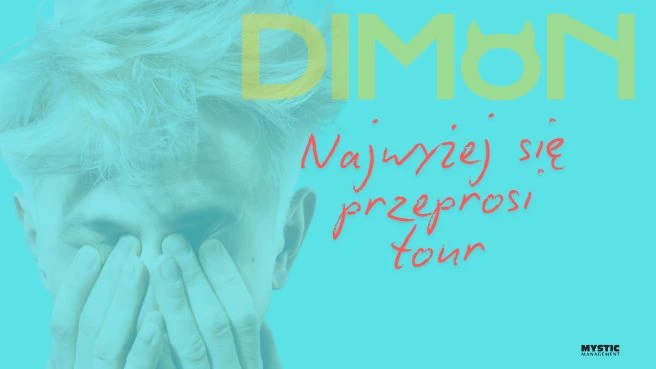 DIMoN | Najwyżej Się Przeprosi Tour