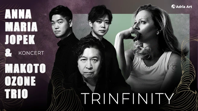 Anna Maria Jopek & Makoto Ozone Trio - „TRiNFiNiTY”
