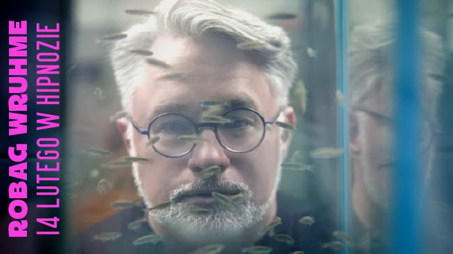 Walentynki w Hipnozie: Robag Wruhme