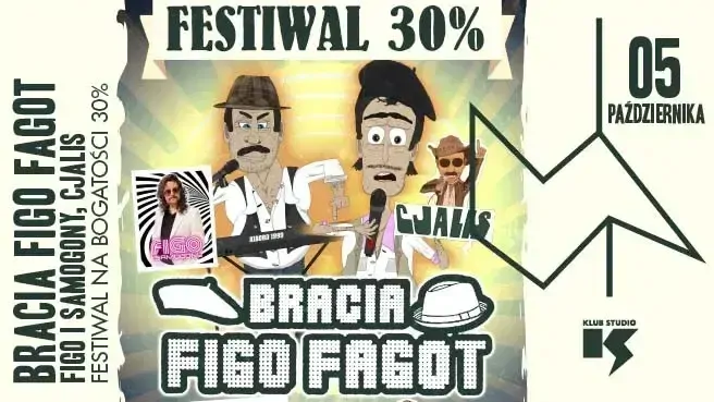 Festiwal na Bogatości 30%: Bracia Figo Fagot, Figo i Samogony, Cjalis