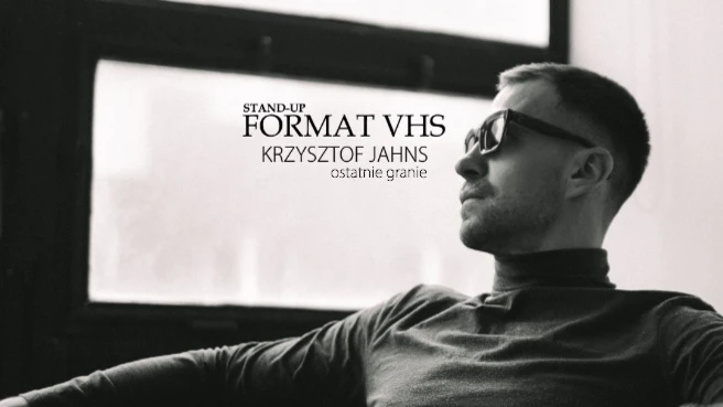 Krzysztof Jahns stand-up „Format VHS”