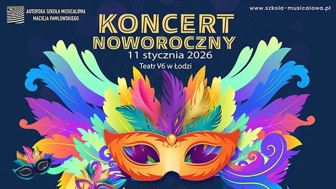 Koncert Noworoczny Autorskiej Szkoły Musicalowej Macieja Pawłowskiego