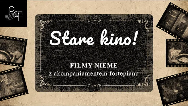 Stare Kino – seans filmów niemych