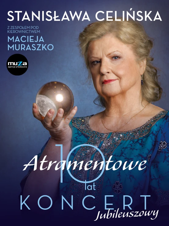 Stanisława Celińska "Atramentowe 10 lat" - Koncert Jubileuszowy