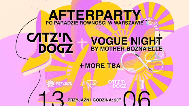 Afterparty po Paradzie Równości: Catz ’n Dogz + Vogue Night By Mother Bożna Elle