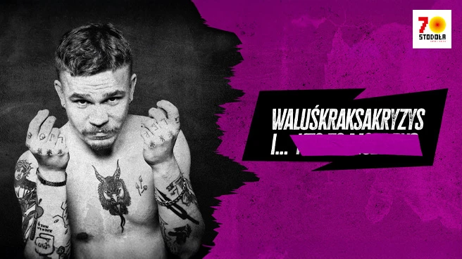 WaluśKraksaKryzys i ....