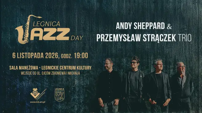 Legnica Jazz Day – Andy Sheppard & Przemysław Strączek Trio