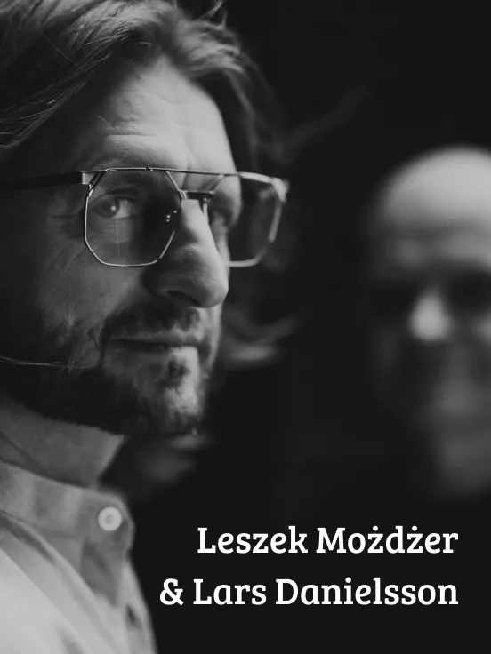 Leszek Moder & Lars Danielsson