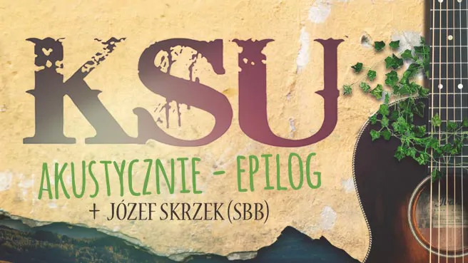 KSU Akustycznie Epilog + Józef Skrzek