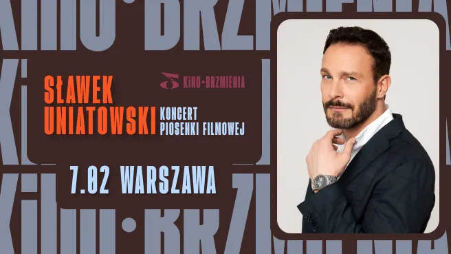 Sławek Uniatowski - koncert piosenki filmowej