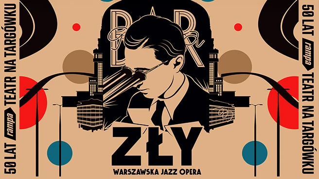 Zły. Warszawska Jazz Opera