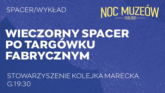 Wieczorny spacer po Targówku Fabrycznym