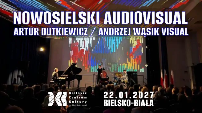 Nowosielski Audiovisual - Artur Dutkiewicz / Andrzej Wąsik Visual