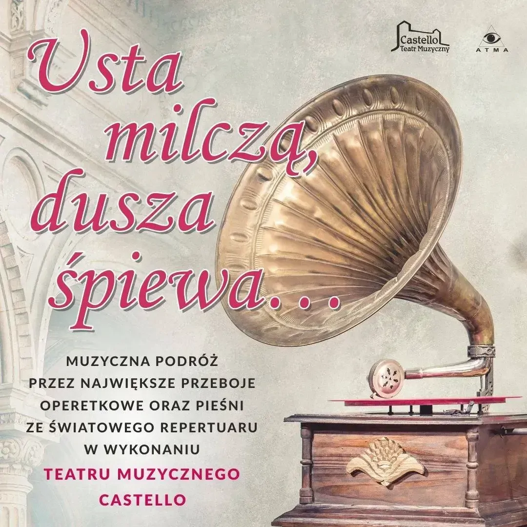 Spektakl „Usta Milczą, Dusza Śpiewa…” | Koncerty muzyki poważnej