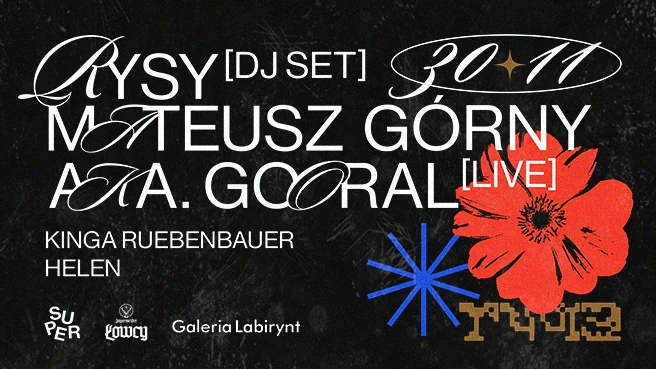 RYSY (dj set) Mateusz Górny (live) aka Gooral 