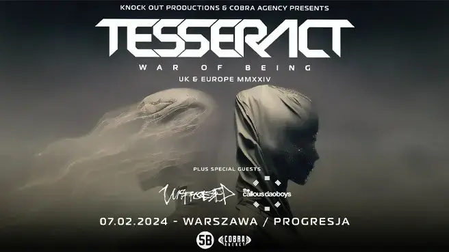 Tesseract + Unprocessed + The Callous Daoboys