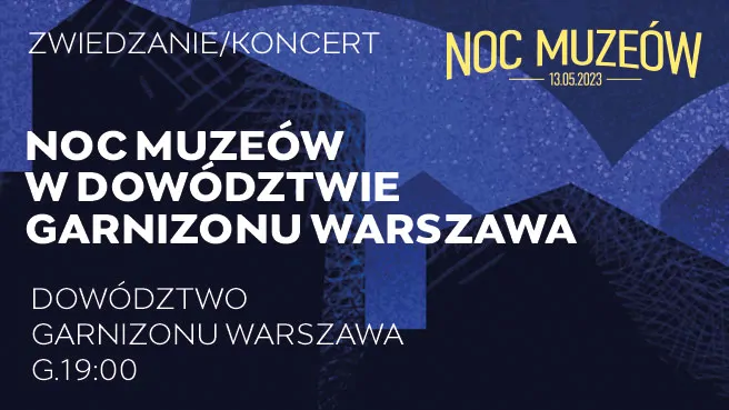 Noc Muzeów w Dowództwie Garnizonu Warszawa