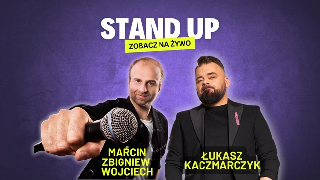 Stand-up Łukasz Kaczmarczyk i Marcin Zbigniew Wojciech