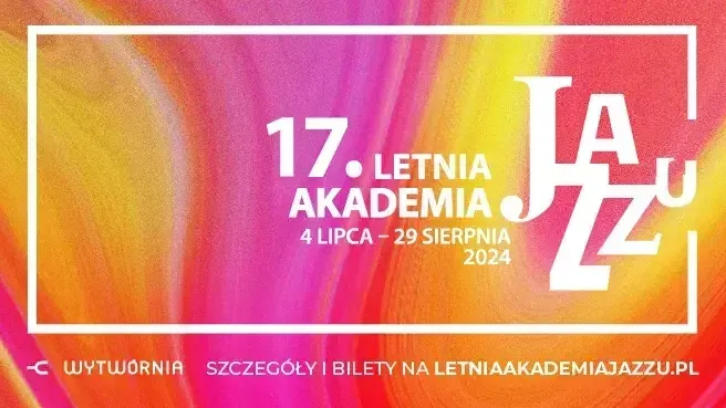 17. Letnia Akademia Jazzu (LAJ)